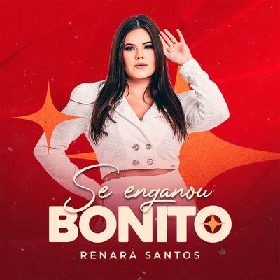 Se Enganou Bonito By Renara Santos's cover