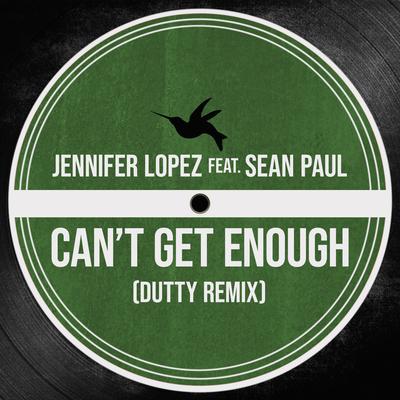 Can't Get Enough (feat. Sean Paul) [Dutty Remix] By Jennifer Lopez, Sean Paul's cover