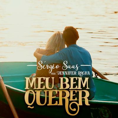 Meu Bem Querer By Sérgio Saas, Jennifer Rocha's cover