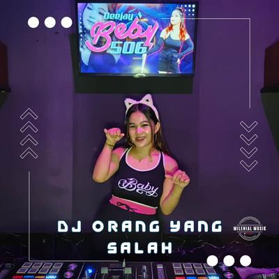 DJ ORANG YANG SALAH's cover