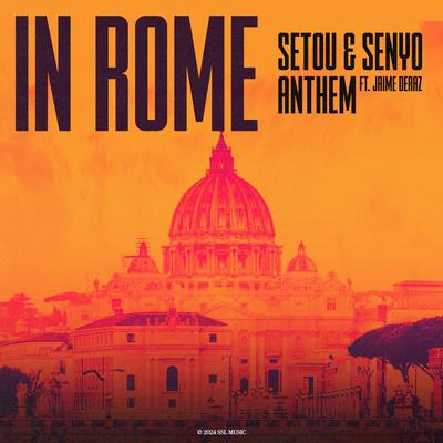 In Rome By Setou & Senyo, ANTHEM, Jaime Deraz's cover