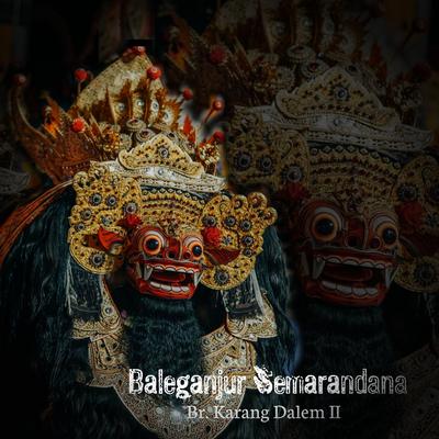 Baleganjur Semarandana Br. Karang Dalem II's cover