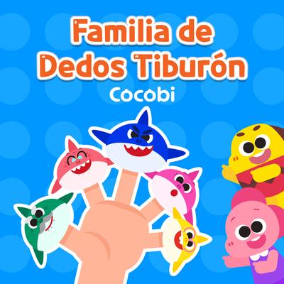 Familia de Dedos Tiburón  By Cocobi's cover