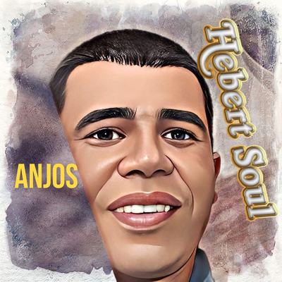 Anjos By HEBERT SOUL's cover