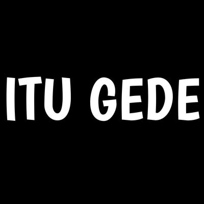 Itu Gede's cover