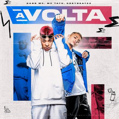 A Volta By Gabb MC, Mc Tato, dreybeatzz's cover