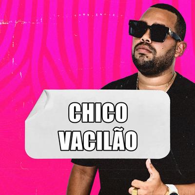 Chico Vacilão's cover