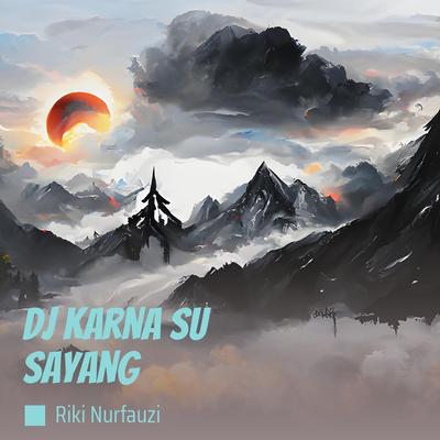 Dj Karna Su Sayang's cover
