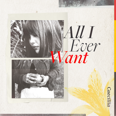 All I Ever Want By Caecillia's cover