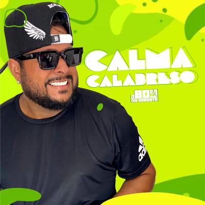 Calma Calabreso By O Boy da Seresta's cover