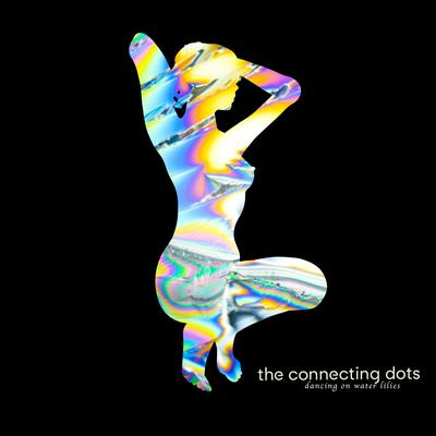 Dancing On Water Lilies By The Connecting Dots's cover