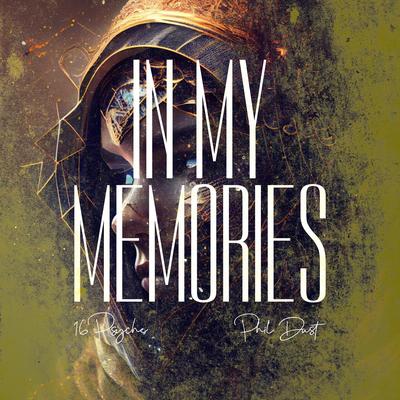 In My Memories (feat. Phil Dust) By 16 Psyche, Phil Dust's cover
