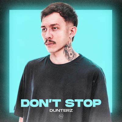 Don't Stop (Radio Mix) By Dunterz's cover