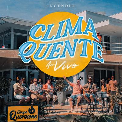 Incêndio (Ao Vivo) By Grupo Querosene, Fabra, Bom Gosto's cover