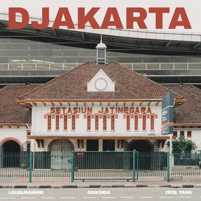 Djakarta By Laleilmanino, Diskoria, Cecil Yang's cover