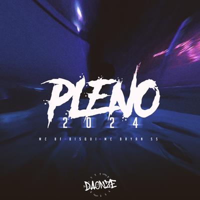 Pleno 2024 By DJ DAONZE, MC BF, Bisqui, MC Bryan SS's cover