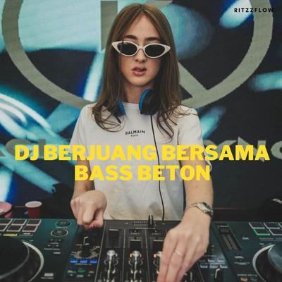 DJ BERJUANG BERSAMA BASS BETON's cover