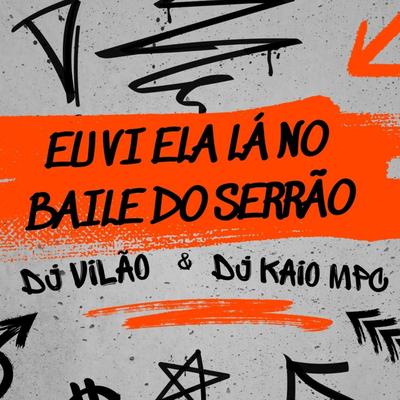 Eu Vi Ela Lá No Baile Do Serrão's cover
