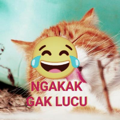 Ngakak Gak Lucu's cover