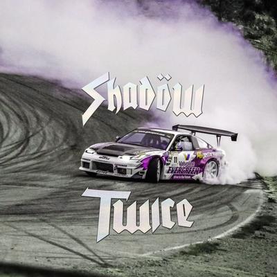 SHADOW TWICE By 4WHEEL's cover