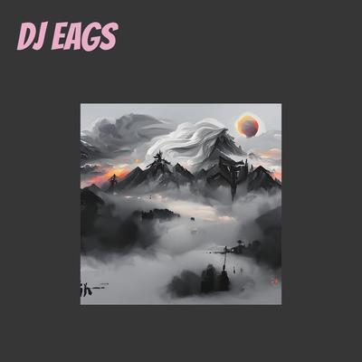 Dj Eags's cover