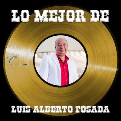 Lo Mejor de Luis Alberto Posada's cover