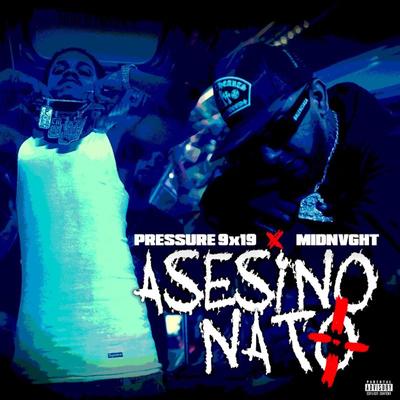 AsesinoNato By Pressure 9X19, Midnvght, Yecko's cover