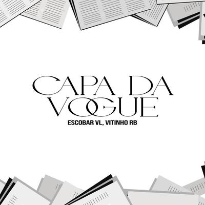 Capa da Vogue By Escobar VL, Vitinho RB's cover