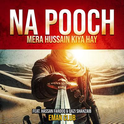 Na Pooch Mera Hussain Kiya Hay's cover