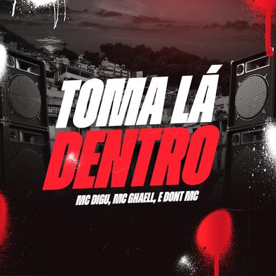 Toma Lá Dentro's cover