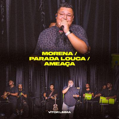 Morena / Parada Louca / Ameaça (Ao Vivo)'s cover