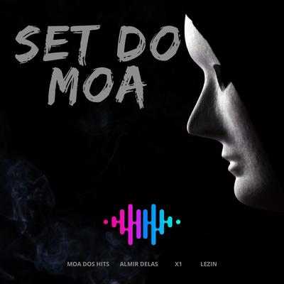 Set do Moa By Moa dos Hits, Almir delas, X1, Lezin's cover