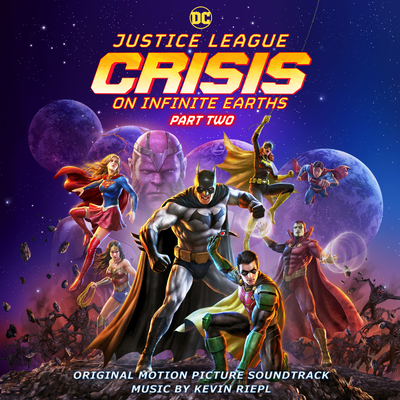 Justice League: Crisis on Infinite Earths -  Part Two (Original Motion Picture Soundtrack)'s cover