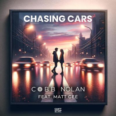 Chasing Cars By Cobb Nolan, Matt Gee's cover