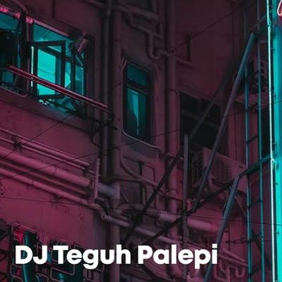DJ Bilang Sayang Ko Hargai By DJ Teguh Palepi's cover