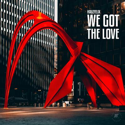 We Got the Love By Hauzfelix's cover