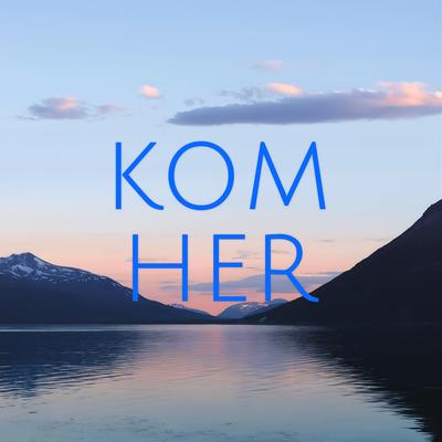 Kom Her By Gabbarein, Christopher Bono, Cecilie Hafstad's cover