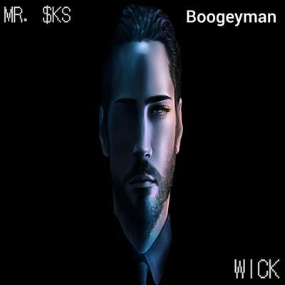 Wick (Boogeyman) By MR. $KS's cover