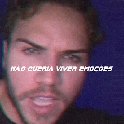 Não Queria Viver Emoções By MAYKY's cover