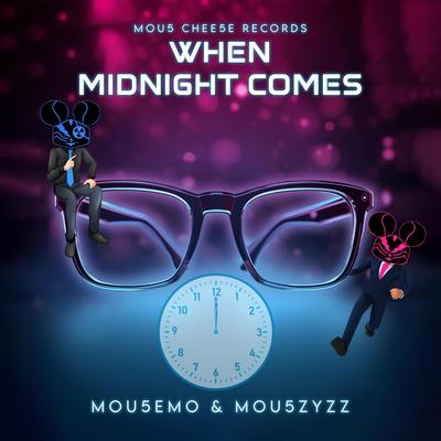 When Midnight Comes By Mou5EmO, Mou5ZyZZ's cover