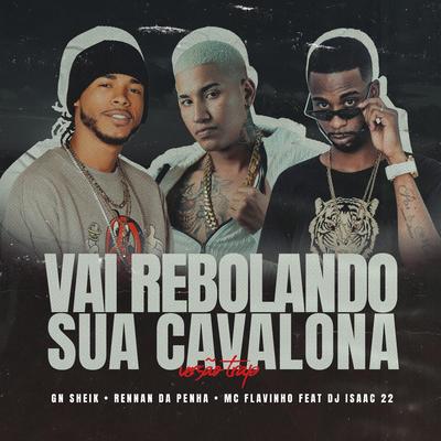 Vai Rebolando Sua Cavalona (Versão Trap) (feat. Dj Isaac 22)'s cover