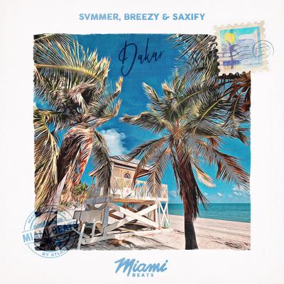 Dakar By Svmmer, Breezy, Saxify's cover