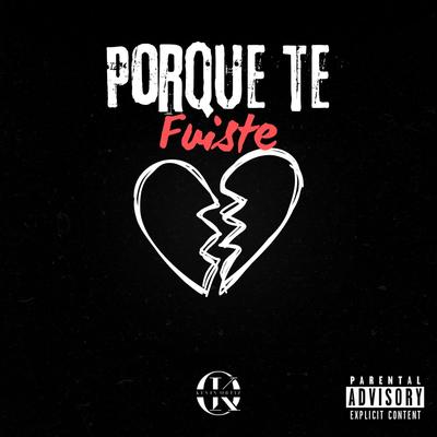 Porque Te Fuiste's cover