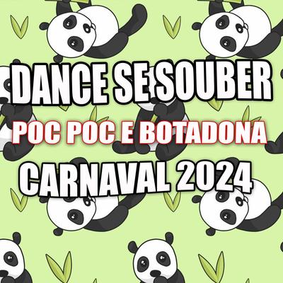 Dance Se Souber Poc Poc e Botadona Carnaval 2024 By dj frajola tsunami, MC KADELÃO's cover