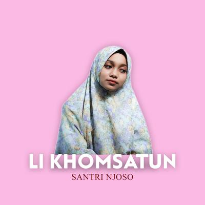 LI KHOMSATUN (Akustik Santri Njoso)'s cover