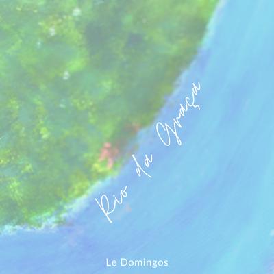 Rio da Graça By Le Domingos's cover