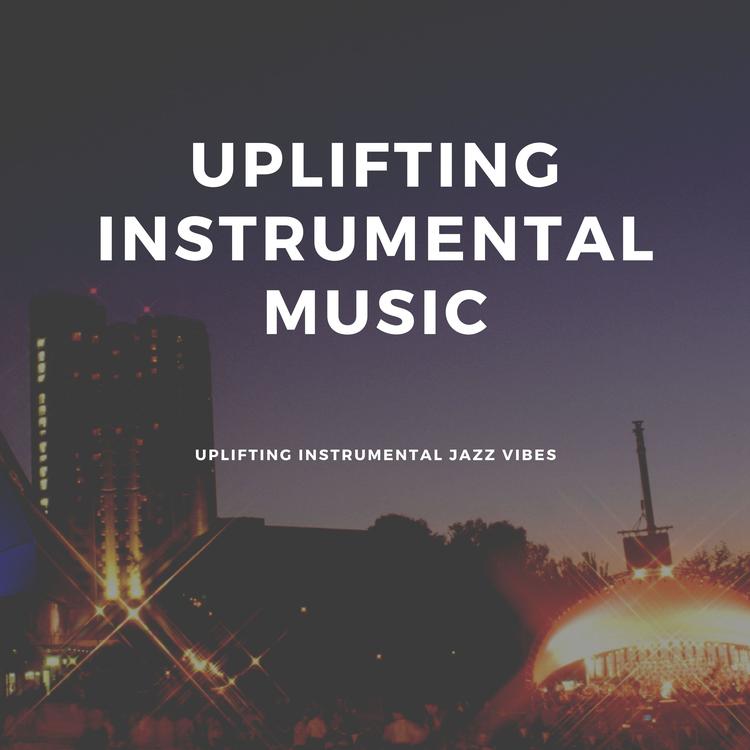 Uplifting Instrumental Music's avatar image