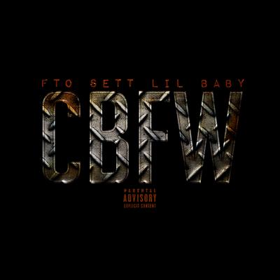 CBFW (feat. Lil Baby) By Sett, Lil Baby's cover