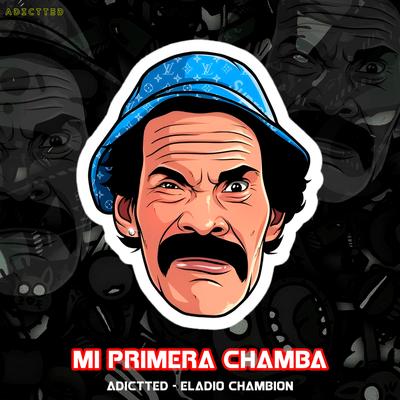 Mi Primera Chamba's cover