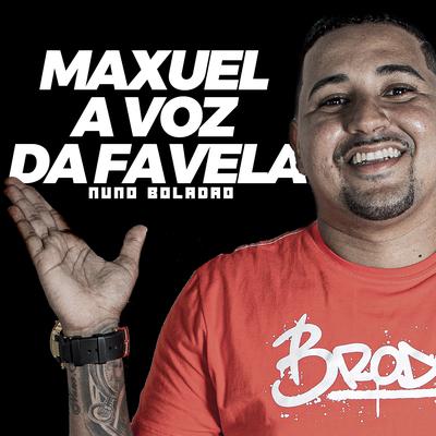 Maxuel a Voz da Favela By Nuno Boladão's cover